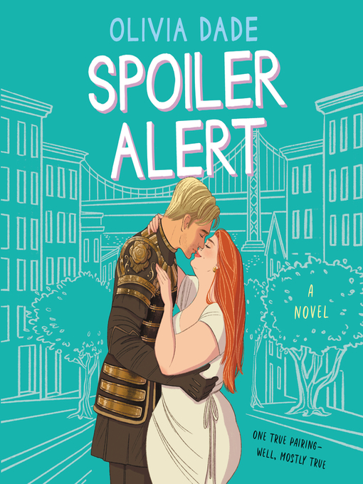 Title details for Spoiler Alert by Olivia Dade - Available